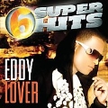 6 Super Hits : Eddy Lover