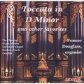 Toccata in D Minor and other favorites / Fenner Douglass