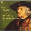 Missa Pro Maximiliano - Isaac, Hofheimer, Des Pres