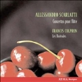 A. Scarlatti: Works for Recorder: Concertos, Sonatas & Sinfonia / Francis Colpron(bfl), Les Boreades