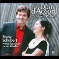Duo d'Accord - Schonere Welten: Schubert: Werke fur Klavier zu vier Handen