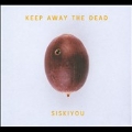 Keep Away the Dead