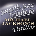 Smooth Jazz Tribute to Michael Jackson's Thriller