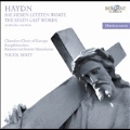 Haydn: The Seven Last Words of Our Saviour on the Cross (Oratorio Version)
