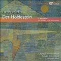 F.Schreker: Der Holdestein; R.Fuchs: Gesange Op.65, Op.66; W.Braunfels: Mannerchore Op.41, etc