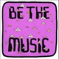 Be The Music