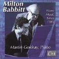 Babbitt: Piano Music Since 1983 / Martin Goldray