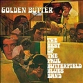 Golden Butter: The Best of the Paul Butterfield Blues Band<限定盤>