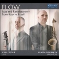 Flow - Jazz and Renaissance - from Italy to Brazil