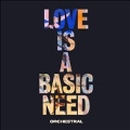 Love Is A Basic Need (Orchestral)