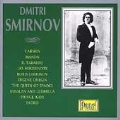 Dmitri Smirnov - Carmen, Manon, Il Tabarro, etc
