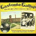 Gastonia Gallop : Cotton Mill Songs And Hillbilly Blues