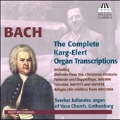 J.S.Bach - Complete Karg-Elert Organ Transcriptions
