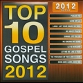 Top 10 Gospel Songs 2012