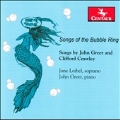 Songs of the Bubble Ring - J.Greer, C.Crawley