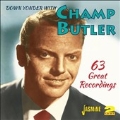 Down Yonder with Champ Butler: 63 Great Recordings