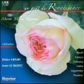 Un Gout de Renaissance - Melodies: Ravel, Enesco, Debussy, etc / Didier Henry, Anne le Bozec