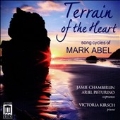 Terrain of the Heart - Song Cycles of Mark Abel