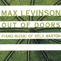 Out of Doors - Piano Music of Bela Bartok / Max Levinson