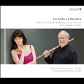 La Flute Enchantee - Works by Debussy, Franck, J.Jongen
