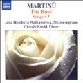 Martinu: The Rose - Songs Vol.3
