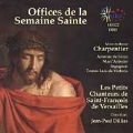 Offices for Holy Week - Charpentier, Du Mont, Fevin, et al