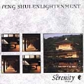 Serenity Series: Feng Shui Enlightenment