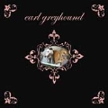 Earl Greyhound [EP]