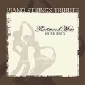 Piano Strings Tribute to Fleetwood Mac's Rumours