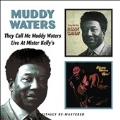 They Called Me Muddy Waters / Live At Mister Kelly's
