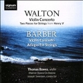 W.Walton: Violin Concerto, 2 Pieces for Strings from Henry V; Barber: Violin Concerto, etc