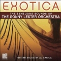 Exotica: The Sensuous Sounds of The Sonny Lester Orchestra