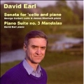 David Earl: Sonata for Cello and Piano, Suite No.3 'Mandalas' / George Corbett(vc), James Sherlock(p)