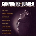 Cannon Re-Loaded (An All Star Celebration Of Cannonball Adderley)