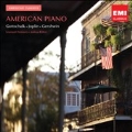 American Piano - Gottschalk, Joplin, Gershwin