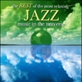 The Best Of The Most Relaxing Jazz In The Universe