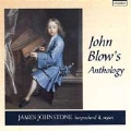 John Blow's Anthology / James Johnstone
