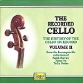 The Recorded Cello - Volume 2