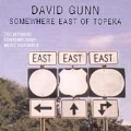 Gunn: Somewhere East of Topeka / Vermont Contemporary Music