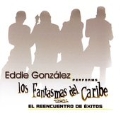 Los Fantasmas Del Caribe: El Reencuentro De Exitos