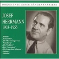 JOSEF HERRMANN -ARIAS:BEETHOVEN:FIDELIO/WEBER:EURYANTHE/WAGNER:MEISTERSINGER/ETC(1943-54)