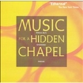 Classical Express - Music for a Hidden Chapel / Chanticleer