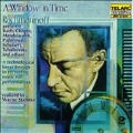 A Window in Time - Rachmaninoff performs Bach, Chopin, et al