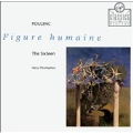Poulenc: Figure humaine / The Sixteen
