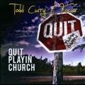 Quit Playin' Church
