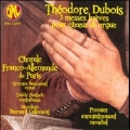 T.Dubois: 3 Messes Breves pour Chour & Orgue