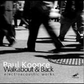 Paul Koonce - Walkabout & Back - electroacoustic works