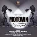 Motown - From Broadway To Hollywood