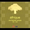 Afrique une Histoire Sonore 1960-2000
