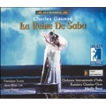 Gounod: La Reine de Saba